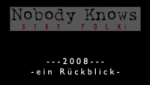 Nobody Knows 2008 – ein Rückblick